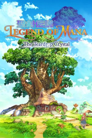 Legend of Mana – The Teardrop Crystal