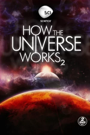 Vũ trụ hoạt động như thế nào (Phần 2)