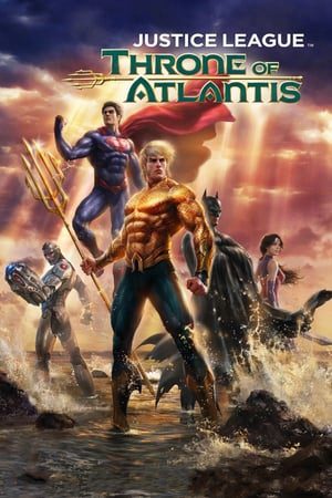 Xem Phim Liên Minh Công Lý Ngôi Vua Của Atlantis Vietsub Ssphim - Justice League Throne Of Atlantis 2015 Thuyết Minh trọn bộ Vietsub