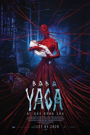 Xem Phim Baba Yaga Ác Quỷ Rừng Sâu Vietsub Ssphim - Baba Yaga Terror Of The Dark Forest 2020 Thuyết Minh trọn bộ Vietsub
