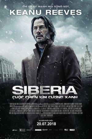 Xem Phim Siberia Cuộc Chiến Kim Cương Xanh Vietsub Ssphim - Siberia 2018 Thuyết Minh trọn bộ Vietsub