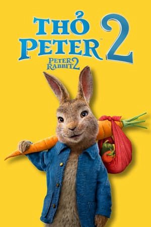 Xem Phim Thỏ Peter 2 Cuộc Trốn Chạy Vietsub Ssphim - Peter Rabbit 2 The Runaway 2021 Thuyết Minh trọn bộ Vietsub