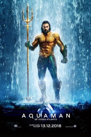 Xem Phim Aquaman Đế Vương Atlantis Vietsub Ssphim - Aquaman 2018 Thuyết Minh trọn bộ Vietsub