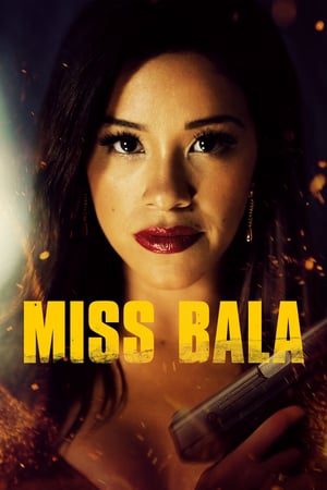 Xem Phim Bala Vietsub Ssphim - Miss Bala 2019 Thuyết Minh trọn bộ Vietsub