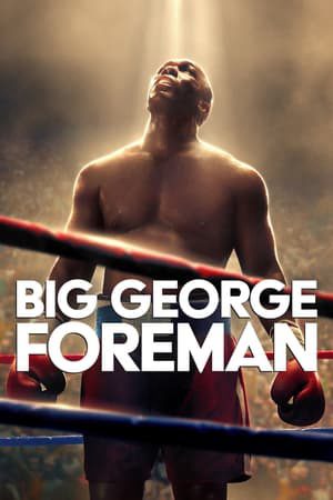 Xem Phim George Foreman Hành Trình Vĩ Đại Vietsub Ssphim - Big George Foreman 2023 Thuyết Minh trọn bộ Vietsub