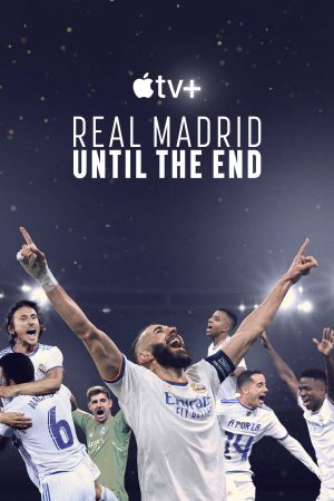 Xem Phim Real Madrid Chiến đấu đến phút cuối cùng Vietsub Ssphim - Real Madrid Until the 2023 Thuyết Minh trọn bộ Vietsub