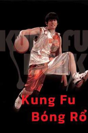 Xem Phim Kung Fu Bóng Rổ Vietsub Ssphim - Kung Fu Dunk 2008 Thuyết Minh trọn bộ Vietsub