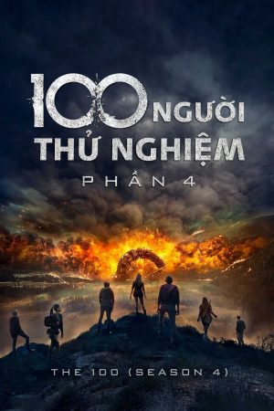 Xem Phim 100 Người Thử Nghiệm ( 4) Vietsub Ssphim - The 100 (Season 4) 2017 Thuyết Minh trọn bộ Thuyết Minh