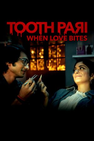 Xem Phim Toothpari Yêu lắm cắn đau Vietsub Ssphim - Tooth Pari When Love Bites 2022 Thuyết Minh trọn bộ Vietsub