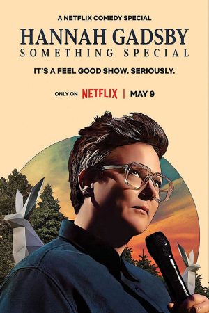 Hannah Gadsby Một điều đặc biệt