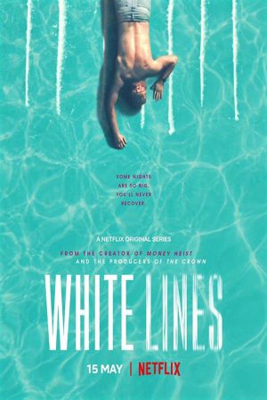 Xem Phim White Lines Vietsub Ssphim - White Lines 2019 Thuyết Minh trọn bộ Vietsub