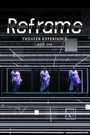 Perfume Reframe – Hòa nhạc qua màn ảnh