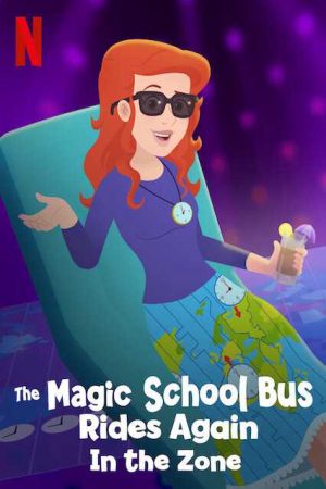 Xem Phim Chuyến xe khoa học kỳ thú Các múi giờ Vietsub Ssphim - The Magic School Bus Rides Again In the Zone 2019 Thuyết Minh trọn bộ Vietsub