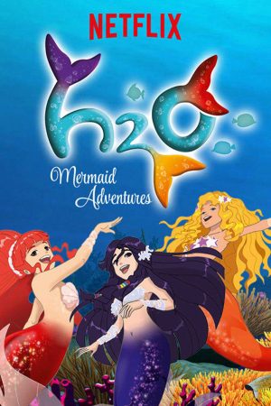 Xem Phim H2O Cuộc phiêu lưu của những nàng tiên cá ( 1) Vietsub Ssphim - H2O Mermaid Adventures (Season 1) 2014 Thuyết Minh trọn bộ Vietsub