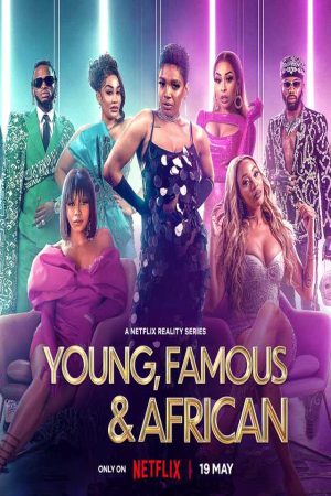 Xem Phim Những ngôi sao trẻ châu Phi ( 2) Vietsub Ssphim - Young Famous African (Season 2) 2022 Thuyết Minh trọn bộ Vietsub