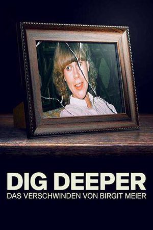 Xem Phim Đào sâu Vụ mất tích của Birgit Meier Vietsub Ssphim - Dig Deeper The Disappearance of Birgit Meier 2020 Thuyết Minh trọn bộ Vietsub