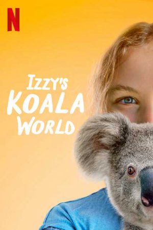 Xem Phim Thế giới gấu túi của Izzy ( 1) Vietsub Ssphim - Izzys Koala World (Season 1) 2019 Thuyết Minh trọn bộ Vietsub