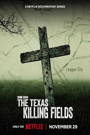 Xem Phim Hiện trường vụ án Cánh đồng c ở Texas Vietsub Ssphim - Crime Scene The Texas Killing Fields 2021 Thuyết Minh trọn bộ Vietsub