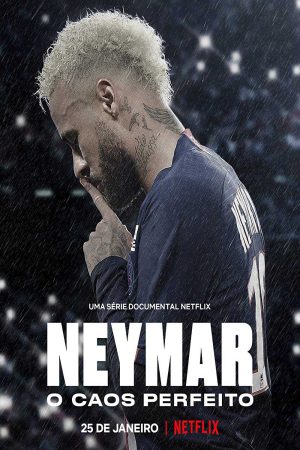 Neymar Sự hỗn loạn hoàn hảo