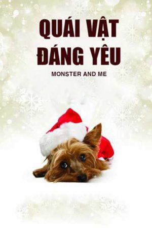 Xem Phim Quái Vật Đáng Yêu Vietsub Ssphim - Monster and Me 2012 Thuyết Minh trọn bộ Vietsub