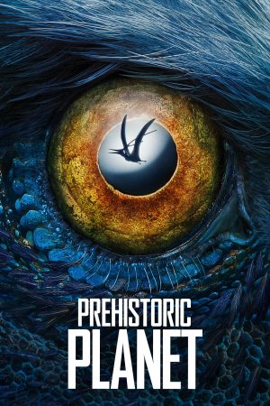 Xem Phim Hành tinh thời tiền sử ( 1) Vietsub Ssphim - Prehistoric Planet (Season 1) 2021 Thuyết Minh trọn bộ Vietsub
