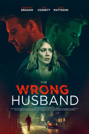 Xem Phim Người Chồng Giả Mạo Vietsub Ssphim - The Wrong Husband 2019 Thuyết Minh trọn bộ Vietsub