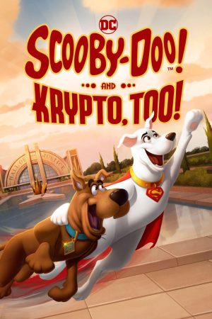 Xem Phim Scooby Doo And Krypto Too Vietsub Ssphim - Scooby Doo And Krypto Too 2022 Thuyết Minh trọn bộ Vietsub