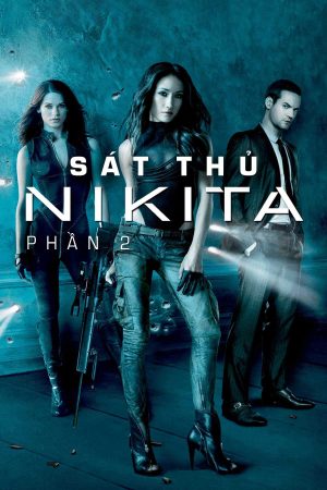 Xem Phim Sát Thủ Nikita ( 2) Vietsub Ssphim - Nikita (Season 2) 2011 Thuyết Minh trọn bộ Vietsub