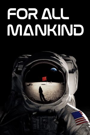 Xem Phim Cuộc Chiến Không Gian 1 Vietsub Ssphim - For All Mankind Season 1 2019 Thuyết Minh trọn bộ Vietsub