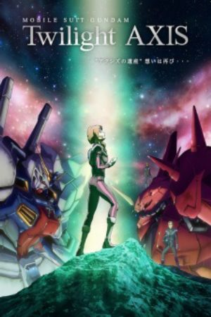 Xem Phim Kidou Senshi Gundam Twilight Axis Vietsub Ssphim - Mobile Suit Gundam Twilight Axis 2017 Thuyết Minh trọn bộ Vietsub