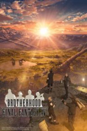 Xem Phim Brotherhood Final Fantasy XV Vietsub Ssphim -  2016 Thuyết Minh trọn bộ Vietsub