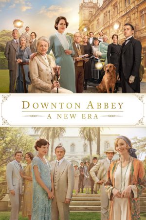 Downton Abbey 2 Thời Đại Mới