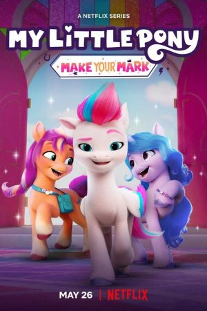 Xem Phim Pony bé nhỏ Tạo dấu ấn riêng ( 6) Vietsub Ssphim - My Little Pony Make Your Mark (Season 6) 2023 Thuyết Minh trọn bộ HD Vietsub