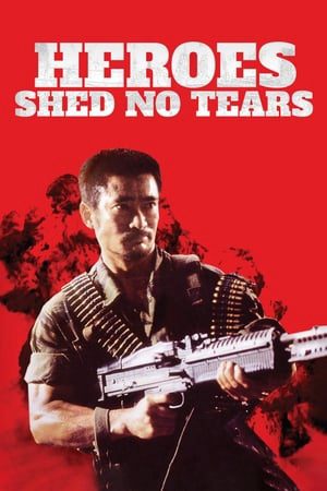 Xem Phim Anh Hùng Vô Lệ Vietsub Ssphim - Heroes Shed No Tears 1986 Thuyết Minh trọn bộ HD Vietsub