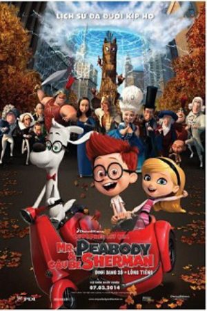 Xem Phim Cuộc phiêu lưu của Mr Peabody cậu bé Sherman Vietsub Ssphim - Mr Peabody Sherman 2014 Thuyết Minh trọn bộ Vietsub