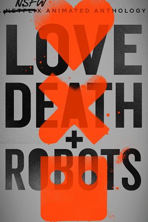 Love Death Robots ( 1)