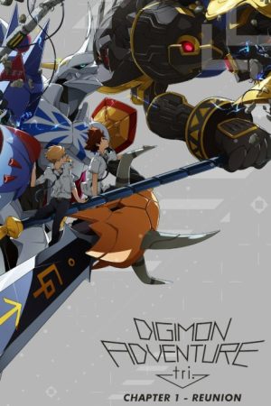 Digimon Adventure Tri Chương 1 Tái Ngộ
