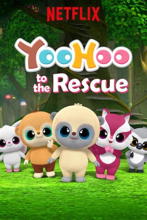 Xem Phim Yoohoo và biệt đội giải cứu ( 1) Vietsub Ssphim - YooHoo to the Rescue (Season 1) 2019 Thuyết Minh trọn bộ HD Vietsub