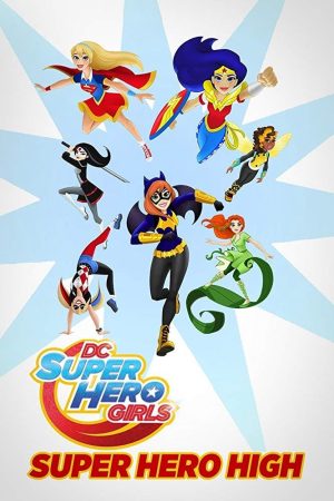 DC Super Hero Girls Super Hero High