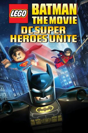 LEGO Batman The Movie DC Superheroes Unite