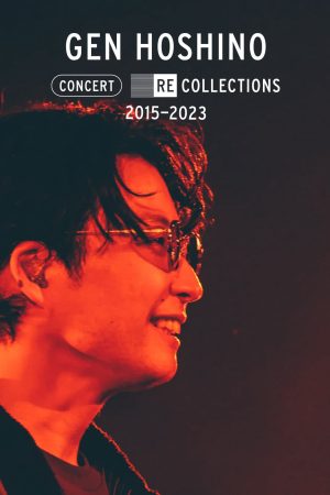 Xem Phim Hoshino Gen Tuyển hòa nhạc 2015 2023 Vietsub Ssphim - Gen Hoshino Concert Recollections 2015 2023 2023 Thuyết Minh trọn bộ HD Vietsub