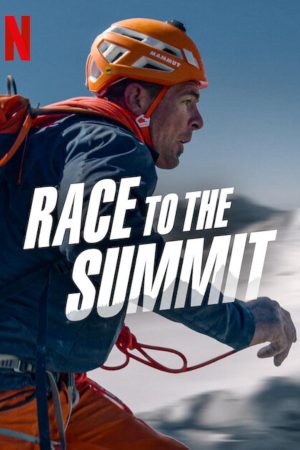 Xem Phim Cuộc đua lên đỉnh núi Vietsub Ssphim - Race to the Summit 2023 Thuyết Minh trọn bộ HD Vietsub