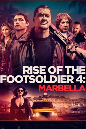 Rise of the Footsoldier 4 Marbella