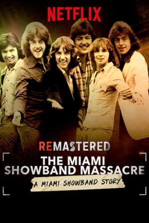 Tái hiện Vụ thảm sát nhóm Miami Showband