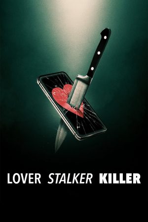 Xem Phim Người yêu kẻ rình mò sát nhân Vietsub Ssphim - Lover Stalker Killer 2024 Thuyết Minh trọn bộ HD Vietsub