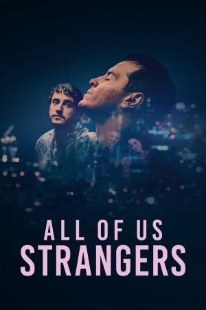Xem Phim Tất cả chúng ta đều là người lạ Vietsub Ssphim - All of Us Strangers 2023 Thuyết Minh trọn bộ HD Vietsub