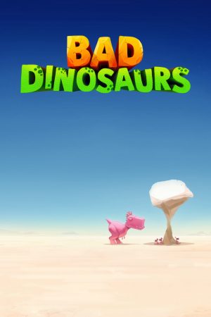 Xem Phim Khủng long ngốc nghếch Vietsub Ssphim - Bad Dinosaurs 2024 Thuyết Minh trọn bộ HD Vietsub
