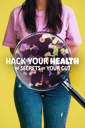 Xem Phim Hack Your Health The Secrets of Your Gut Vietsub Ssphim - Hack Your Health The Secrets of Your Gut 2024 Thuyết Minh trọn bộ HD Vietsub