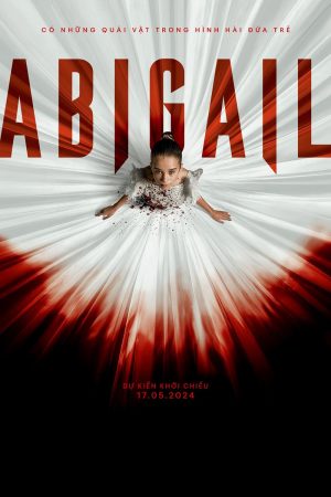 Xem Phim Abigail Vietsub Ssphim - Abigail 2024 Thuyết Minh trọn bộ HD Vietsub