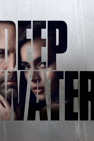 Xem Phim Deep Water Vietsub Ssphim - Deep Water 2022 Thuyết Minh trọn bộ HD Vietsub